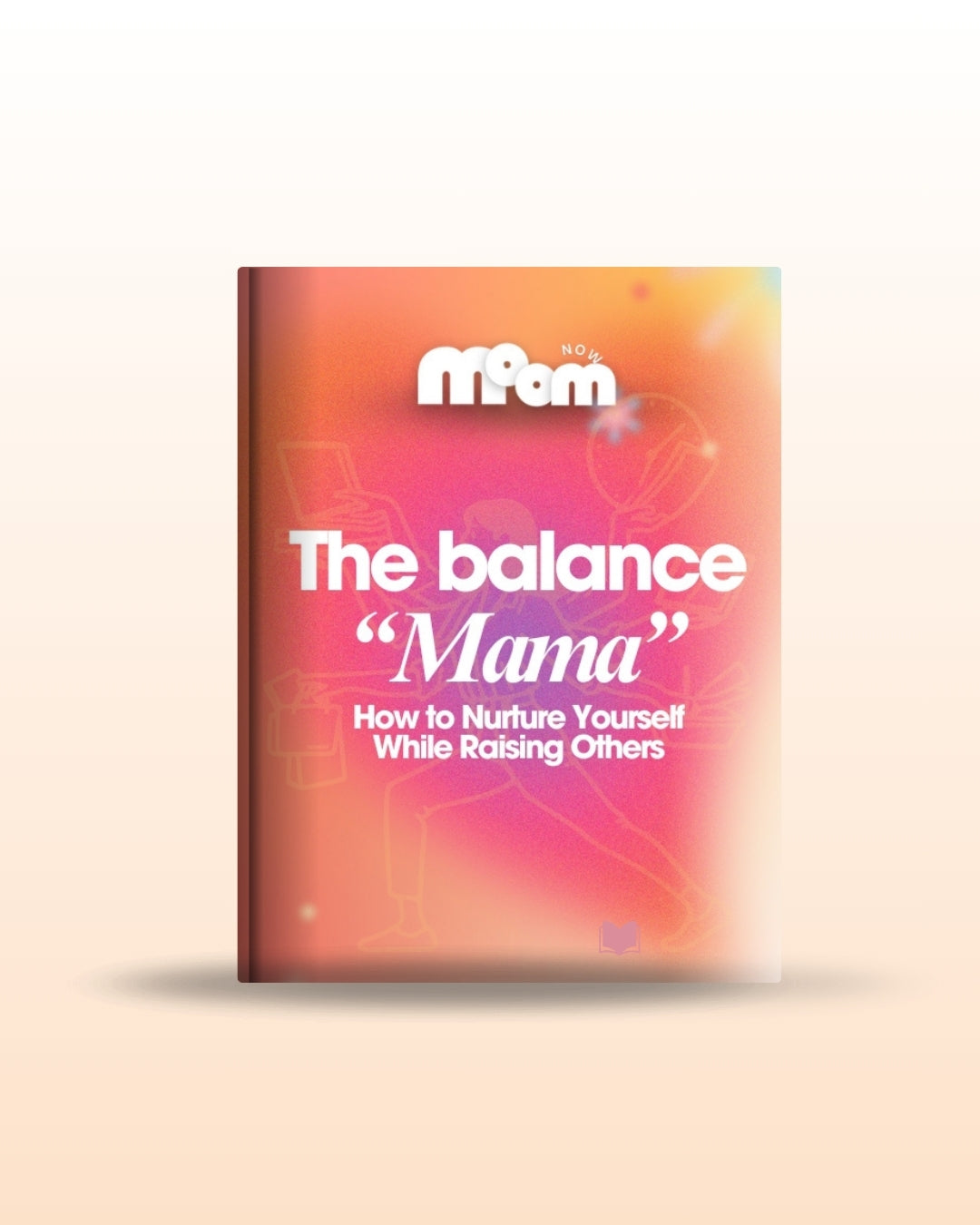 The Balance "Mama" | How to nurture yourself while raising others